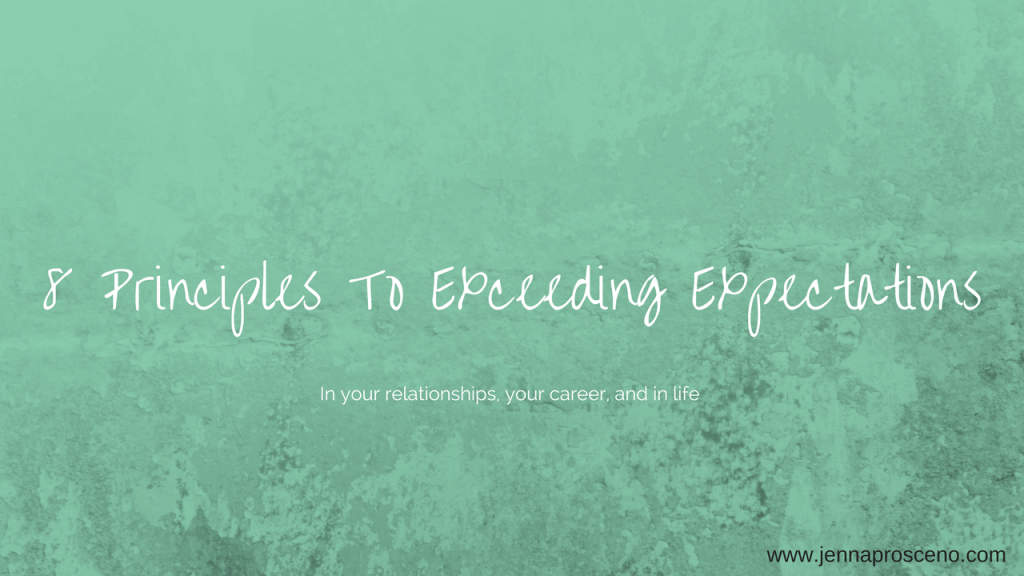 8 Principles To Exceeding&nbsp;Expecations