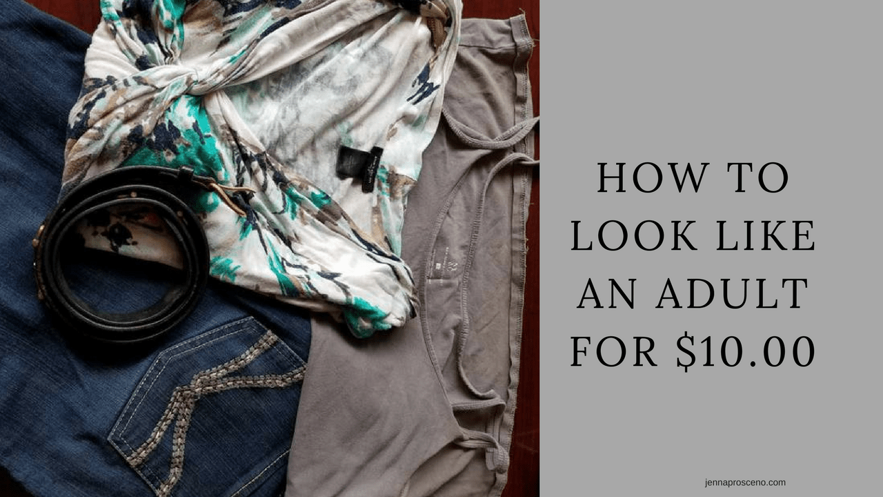 How To Look Like An AdultFor $10.00