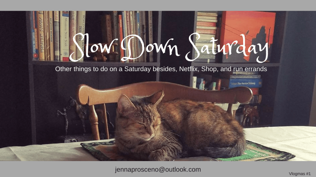 Slow-down Saturday